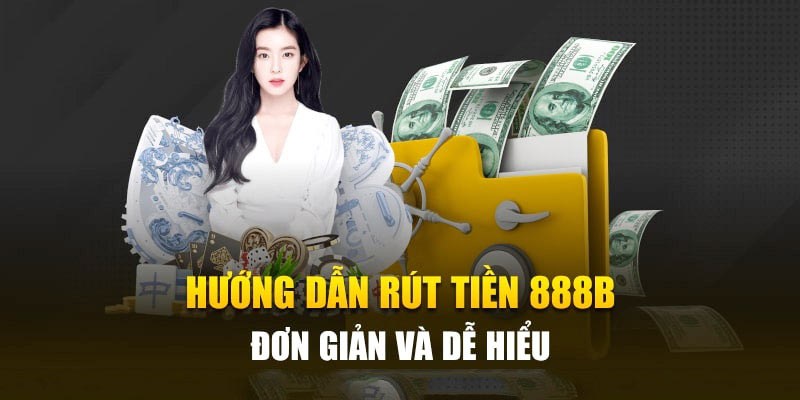 rút tiền 888b